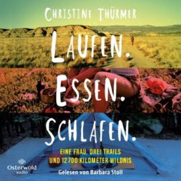 Laufen. Essen. Schlafen. audiobook, Christine Thürmer