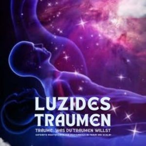 Luzides Träumen: Träume, was du träumen willst, Patrick Lynen