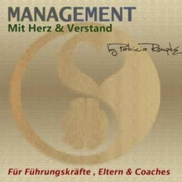 Management mit Herz & Verstand audiobook, Patricia Römpke