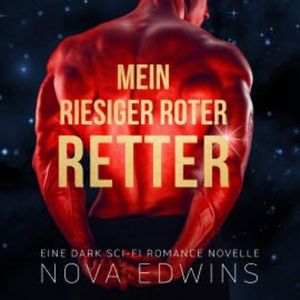 Mein riesiger roter Retter, Nova Edwins