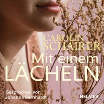 Mit einem Lächeln audiobook, Carolin Schairer
