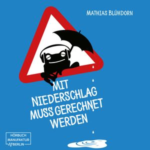 Mit Niederschlag muss gerechnet werden, Mathias Blüdorn
