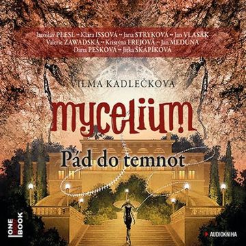Mycelium III: Pád do temnot audiobook, Vilma Kadlečková