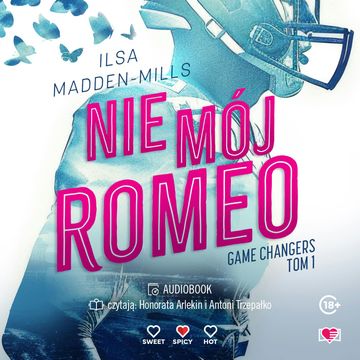 Nie mój Romeo. Game Changers. Tom 1 audiobook, Ilsa Madden-MIlls