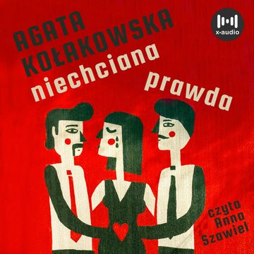 Niechciana prawda audiobook, Agata Kołakowska