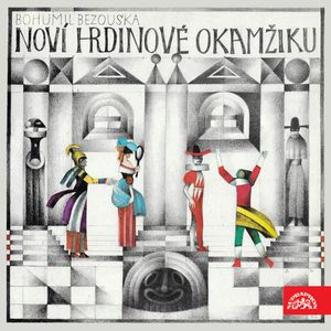 Noví hrdinové okamžiku, Bohumil Bezouška