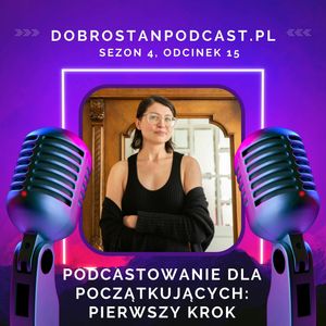 Podcastowanie dla początkujących: pierwszy krok — Kamila Tokarska, Kamila Tokarska