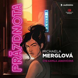 Prázdnota, Michaela Merglová