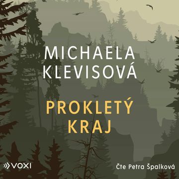 Prokletý kraj audiobook, Michaela Klevisová