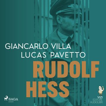 Rudolf Hess audiobook, Giancarlo Villa, Lucas Hugo Pavetto