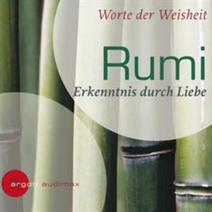 Rumi - Erkenntnis durch Liebe, Rumi