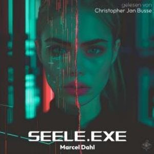 Seele.exe (ungekürzt), Marcel Dahl