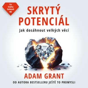 Skrytý potenciál, Adam Grant