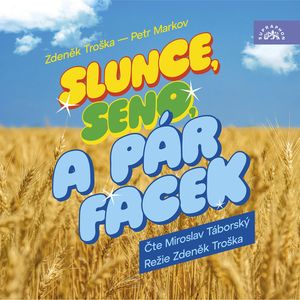 Slunce, seno a pár facek, Petr Markov, Zdeněk Troška