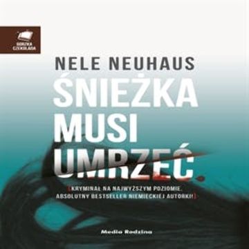Śnieżka musi umrzeć, Nele Neuhaus