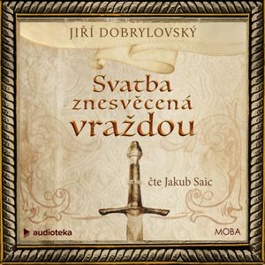 Svatba znesvěcená vraždou, Jiří Dobrylovský