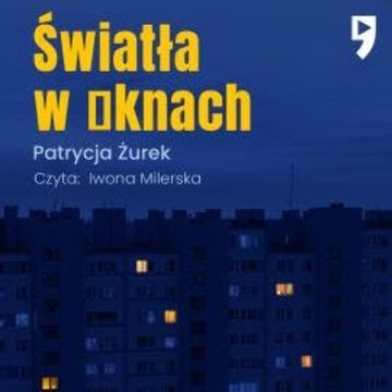 Światła w oknach audiobook, Patrycja Żurek