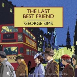 The Last Best Friend, George Sims