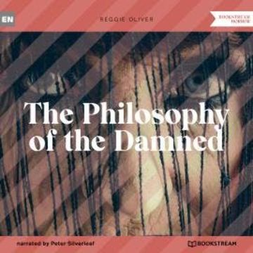 The Philosophy of the Damned (Unabridged) audiobook, Reggie Oliver