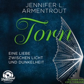 Torn - Eine Liebe zwischen Licht und Dunkelheit - Wicked-Reihe, Band 2 (Ungekürzt) audiobook, Jennifer L. Armentrout