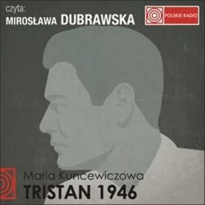 TRISTAN 1946, Maria Kuncewiczowa