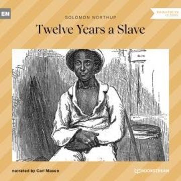 Twelve Years a Slave (Unabridged) audiobook, Solomon Northup