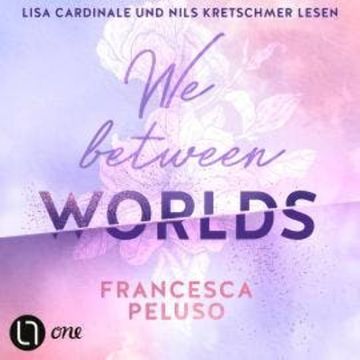 We between Worlds - Ferham Creek, Teil 1 (Ungekürzt) audiobook, Francesca Peluso