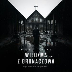 Wiedźma z Bronaczowa. Część I, Agata Kasiak