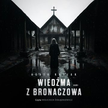 Wiedźma z Bronaczowa. Część I, Agata Kasiak