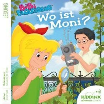 Wo ist Moni? - Bibi Blocksberg - Hörbuch (Ungekürzt) audiobook, Doris Riedl
