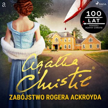 Zabójstwo Rogera Ackroyda audiobook, Agatha Christie