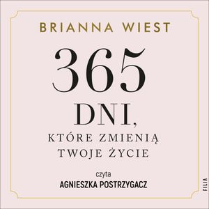 365 dni, które zmienią Twoje życie, Brianna Wiest