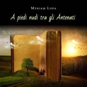 A piedi nudi tra gli antenati, Myriam Lopa