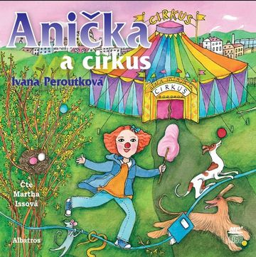 Anička a cirkus audiobook, Ivana Peroutková