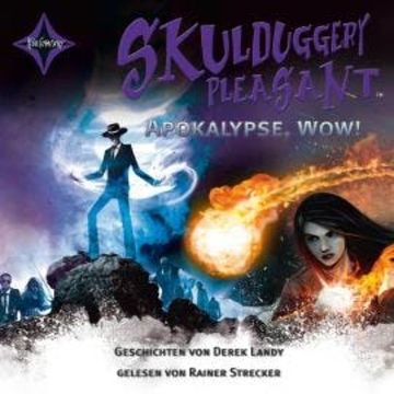 Apokalypse Wow! Kurzgeschichten - Skulduggery Pleasant (gekürzt) audiobook, Derek Landy
