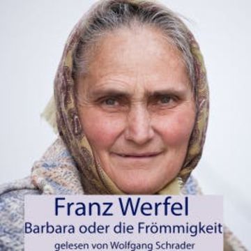 Barbara oder die Frömmigkeit audiobook, Franz Werfel