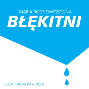 Błękitni audiobook, Maria Rodziewiczówna