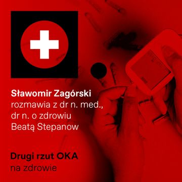 Cukrzyca, czyli współczesny koń trojański. Podcast Drugi Rzut OKA audiobook, OKO.press