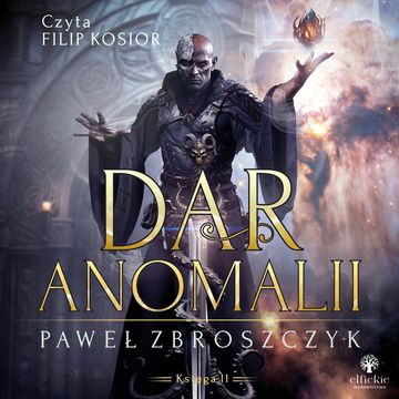 Dar anomalii. Tom 2 audiobook, Paweł Zbroszczyk