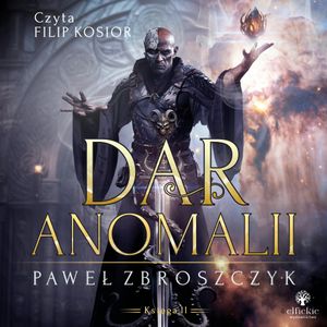 Dar anomalii. Tom 2, Paweł Zbroszczyk