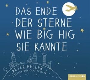 Das Ende der Sterne wie Big Hig sie kannte, Peter Heller