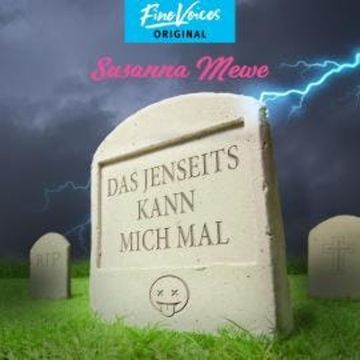 Das Jenseits kann mich mal (Ungekürzt) audiobook, Susanna Mewe