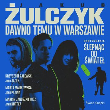 Dawno temu w Warszawie audiobook, Jakub Żulczyk