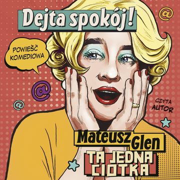 Dejta spokój! audiobook, Mateusz Glen