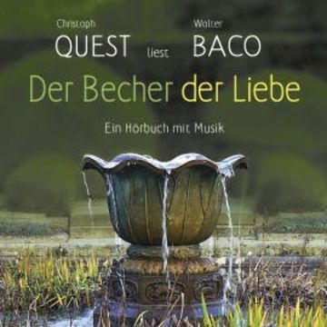 Der Becher der Liebe audiobook, Walter Baco