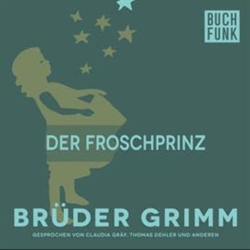 Der Froschprinz audiobook, Gebrüder Grimm