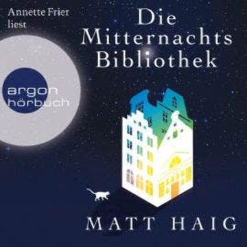 Die Mitternachtsbibliothek (Gekürzte Lesung) audiobook, Matt Haig