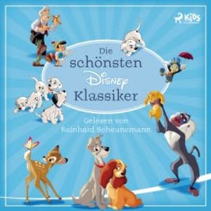 Die schönsten Disney Klassiker: Neun klassische Disney Filme zum Hören, Disney