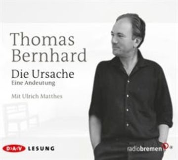 Die Ursache audiobook, Thomas Bernhard
