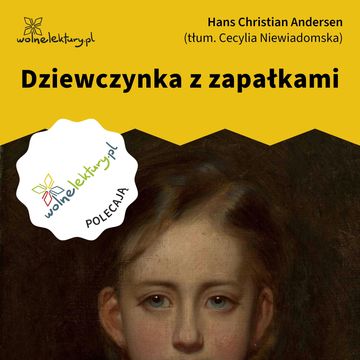 Dziewczynka z zapałkami audiobook, Hans Christian Andersen